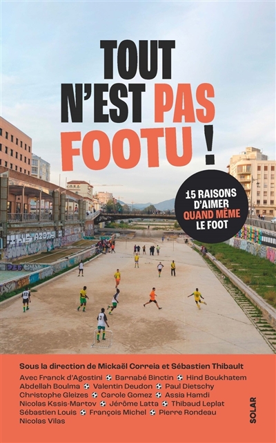 Tout n’est pas footu - 15 raisons d