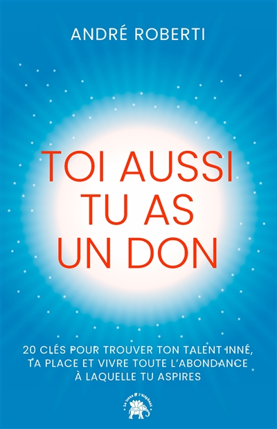 TOI AUSSI TU AS UN DON