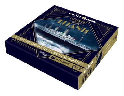 ESCAPE GAME LA DERNIERE HEURE DU TITANIC