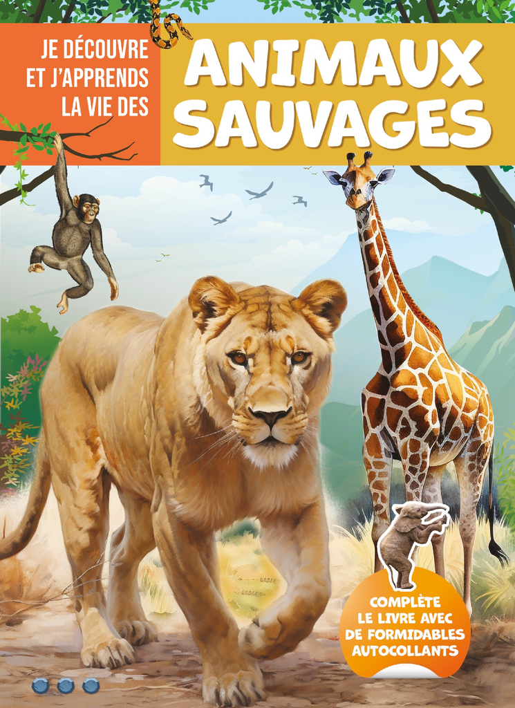 Animaux sauvages je découvre et j'apprends