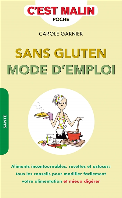 Sans gluten - Mode d'emploi, c'est malin