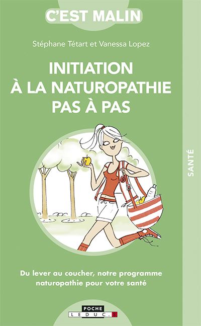 Initiation à la naturopathie pas-à-pas, c'est malin
