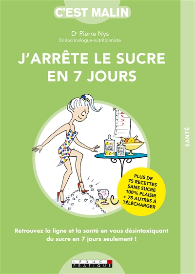 J'arrête le sucre en 7 jours, c'est malin
