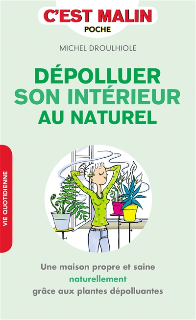 Dépolluer son intérieur au naturel, c'est malin
