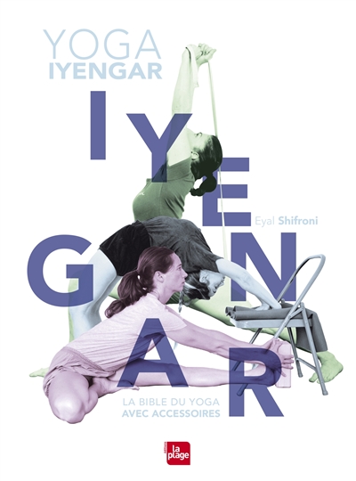 BIBLE DU YOGA IYENGAR AVEC ACCESSOIRES