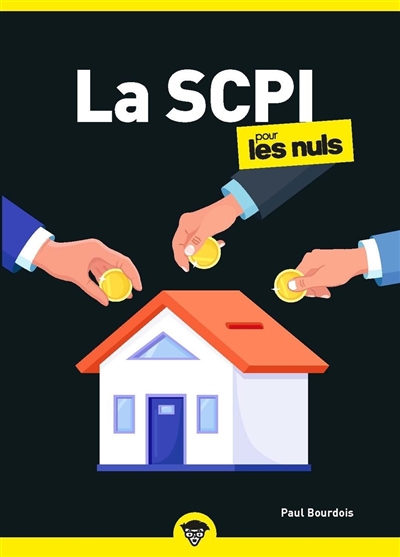 LA SCPI POUR LES NULS - SOCIETE CIVILE DE PLACEMENT IMMOBILIER