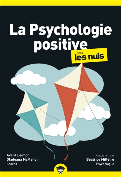 LA PSYCHOLOGIE POSITIVE POUR LES NULS, POCHE, 2E ED