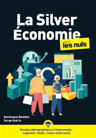LA SILVER ECONOMIE POUR LES NULS - LIVRE