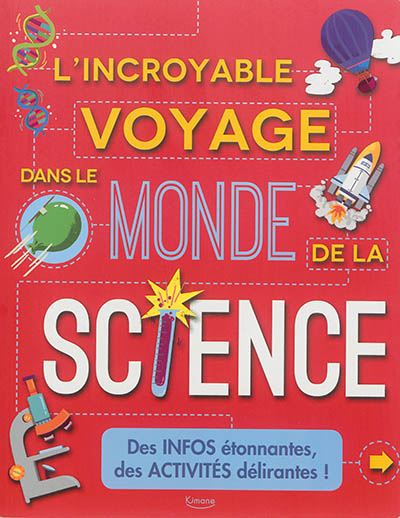 L'INCROYABLE VOYAGE DANS LE MONDE DE LA SCIENCE