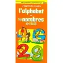 Mes premiers apprentissages - L'alphabet et les nombres