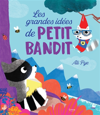 LES GRANDES IDÉES DE PETIT BANDIT
