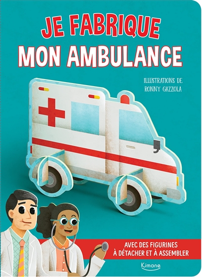 JE FABRIQUE MON AMBULANCE