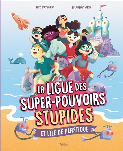 LA LIGUE DES SUPER-POUVOIRS ET L'ÎLE DE PLASTIQUE
