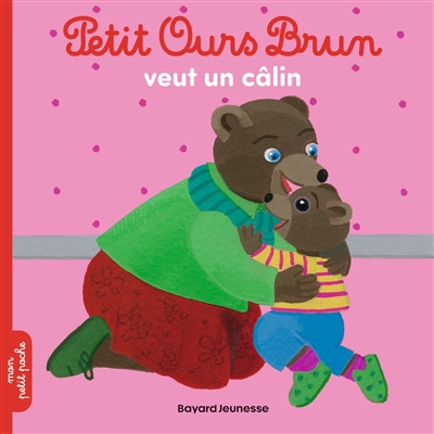 Petit Ours Brun veut un câlin