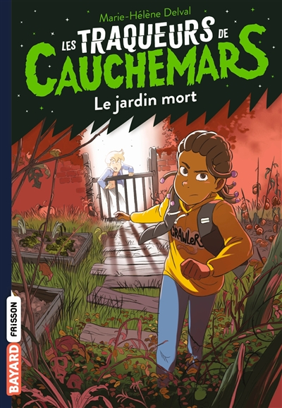 Les traqueurs de cauchemars. Vol. 3. Le jardin mort