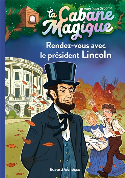 La cabane magique. Vol. 42. Rendez-vous avec le président Lincoln