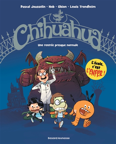 Chihuahua. Vol. 1. Une rentrée presque normale