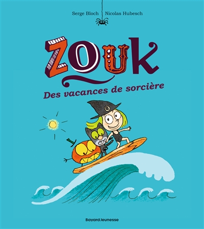 Zouk. Vol. 4. Des vacances de sorcière