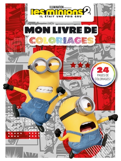 Les Minions 2 : il était une fois Gru : mon livre de coloriages