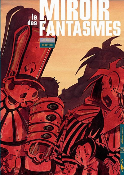 Le miroir des fantasmes. Vol. 1. Au début...
