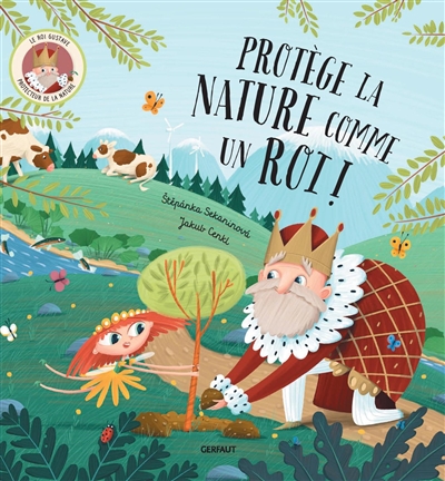 Protège la nature comme un roi ! : le roi Gustave, protecteur de la nature 912980