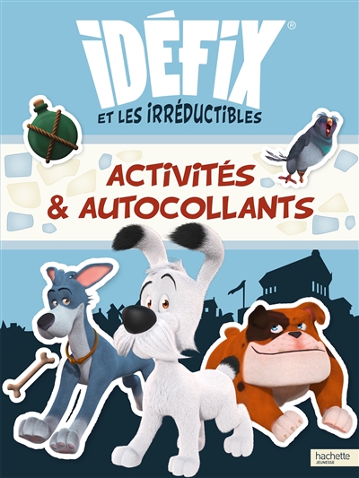 IDEFIX ET IRREDUCTIBLES - ACTIVITES ET AUTOCOLLANTS
