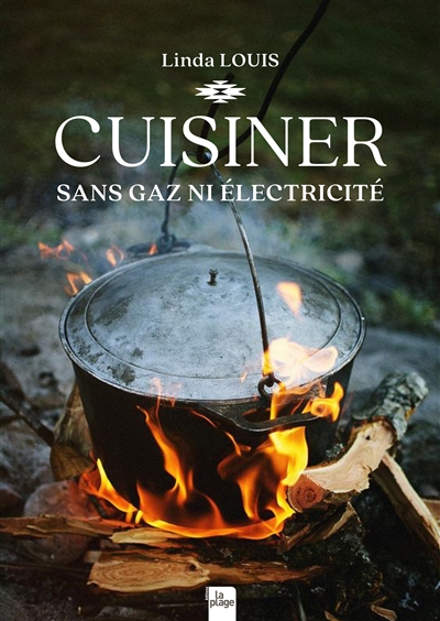 CUISINER SANS GAZ NI ELECTRICITE
