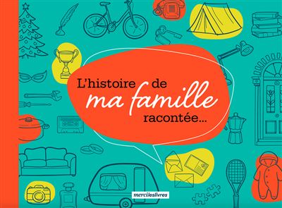 L'histoire de ma famille racontée'