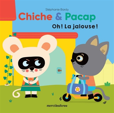 Chiche & Pacap - Oh ! la jalouse !