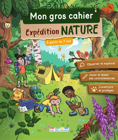 Mon gros cahier - Expédition nature, à partir de 7 ans