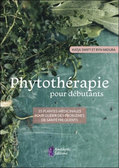 PHYTOTHÉRAPIE POUR DÉBUTANTS