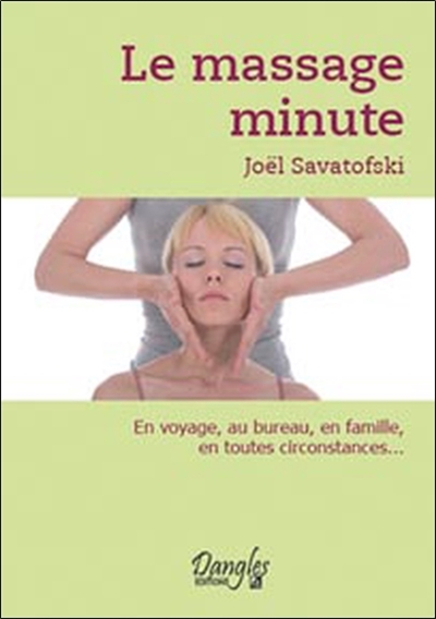MASSAGE MINUTE. BIEN-ETRE AU QUOTIDIEN