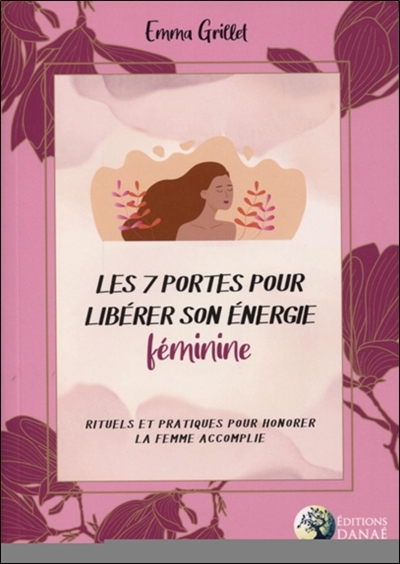 7 PORTES POUR LIBÉRER SON ÉNERGIE FÉMININE