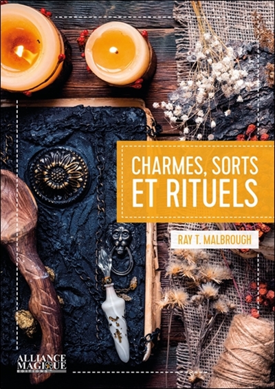 CHARMES SORTS ET RITUELS