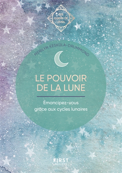 Le pouvoir de la Lune : émancipez-vous grâce aux cycles lunaires