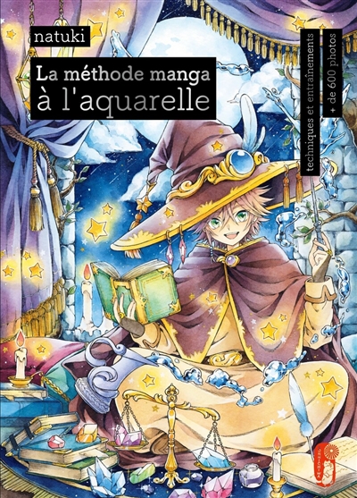La méthode manga à l'aquarelle : techniques et entraînements