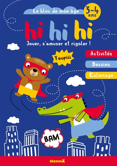 Hi hi hi : croco-ourson : le bloc de mon âge, 3-4 ans