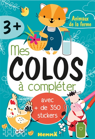 Mes colos à compléter : Animaux de la ferme : avec + de 350 stickers