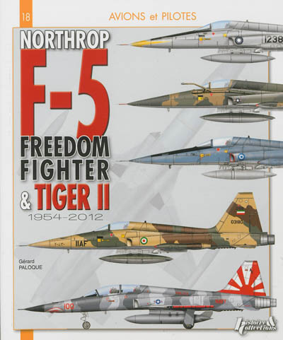 Northrop F-5 : du Freedom Fighter au Tiger II, 1954-2012 