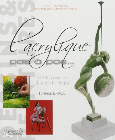 L'acrylique pas à pas... : débutants & confirmés