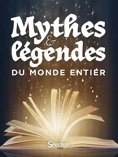 Mythes et légendes du monde entier 