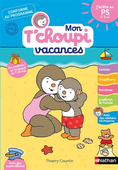 Mon T'choupi vacances : j'entre en PS, 2-3 ans : conforme au programme
