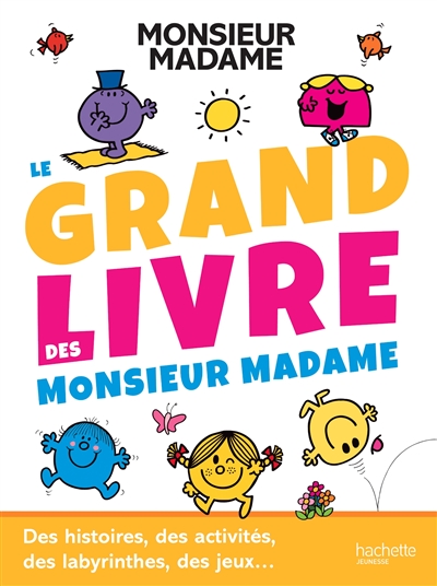 MONSIEUR MADAME LE GRAND LIVRE DES MME