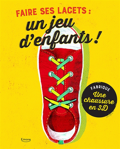 FAIRE SES LACETS : UN JEU D'ENFANTS !