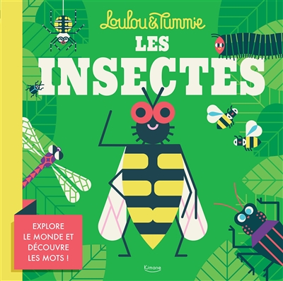 LES INSECTES (COLL. LOULOU&TUMMIE)