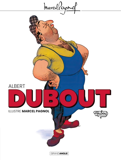 A.DUBOUT ILLUSTRE M. PAGNOL