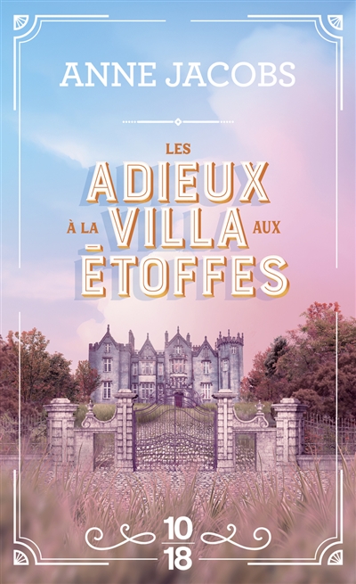 La villa aux étoffes. Vol. 6. Les adieux à la villa aux étoffes