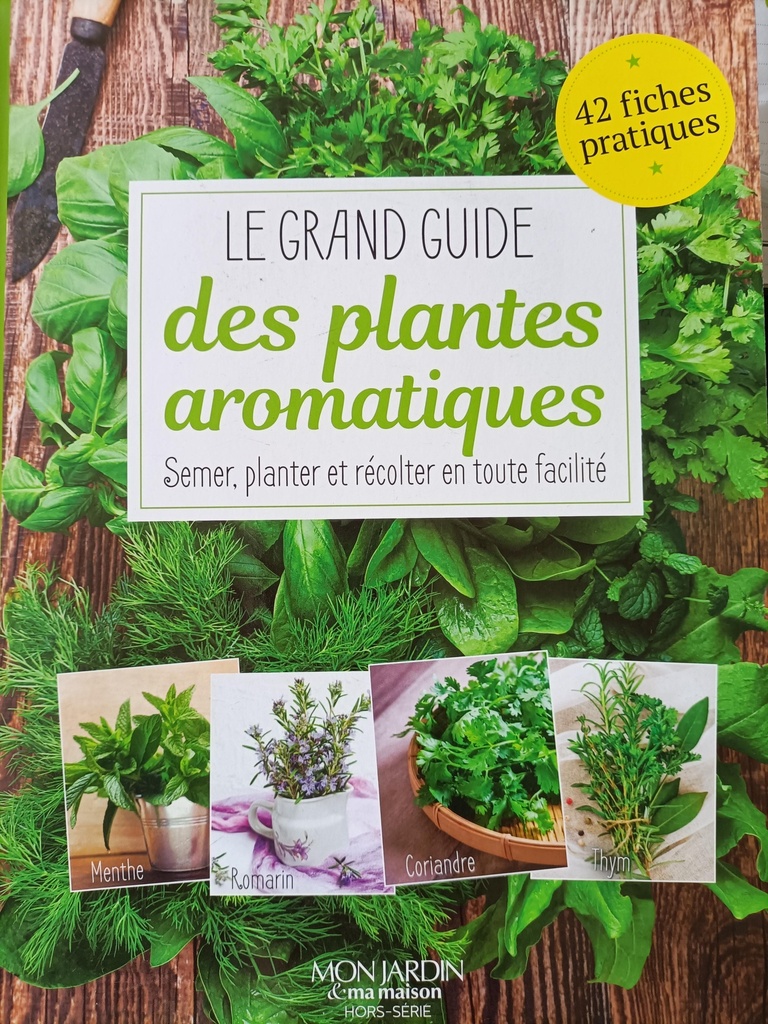 Le grand guide des plantes aromatiques