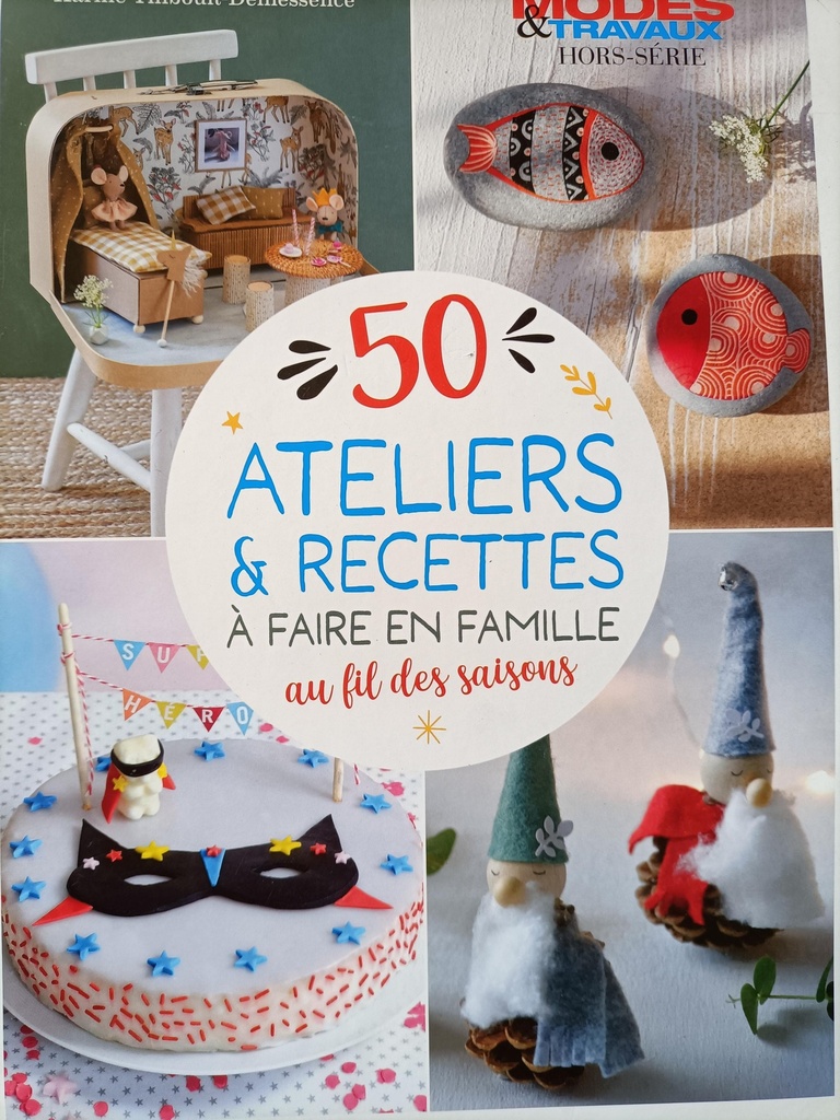 50 ateliers & recettes à faire en famille au fil des saisons
