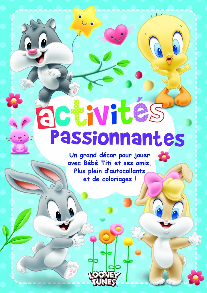 Activités passionnantes Bébé Looney Tunes